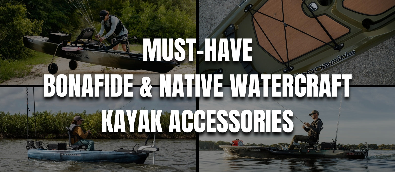 Must-Have Bonafide & Native Watercraft Kayak Accessories